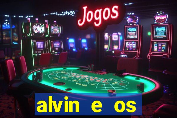 alvin e os esquilos redecanais